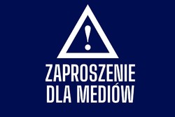 grafika przedstawiająca wykrzyknik w trójkącie i napis o treści: zaproszenie dla mediów